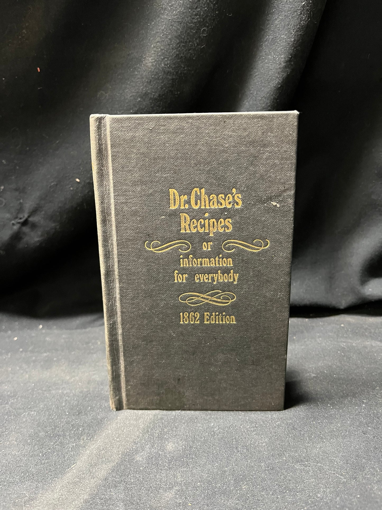 Dr. Chase's Recipes or information for everybody Hardcover 1862 Edition